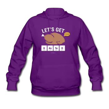 "Let's Get Basted" - Women's Hoodie