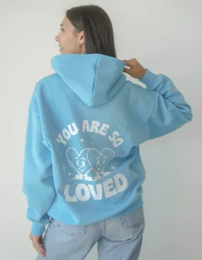 You Are So Loved Unisex Hoodie